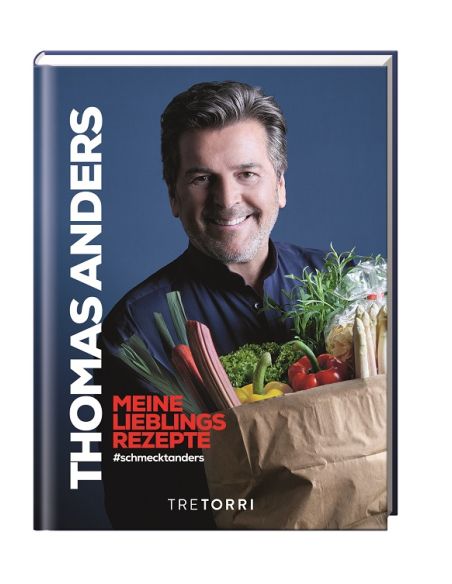 Meine Lieblings Rezepte - Kochbuch von Thomas Anders