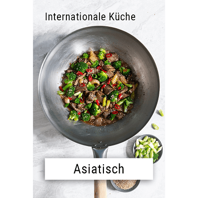 Internationale Küche - Asiatisch