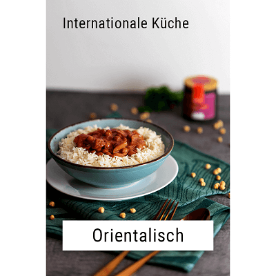 Internationale Küche - Orientalisch